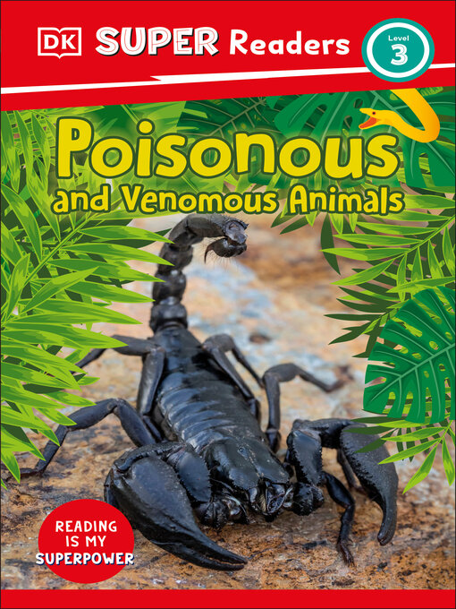 Title details for Poisonous and Venomous Animals by DK - Available